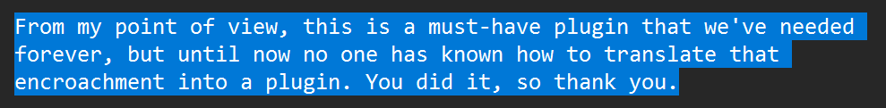 User: From my point of view this is a must-have plugin that we've needed forever